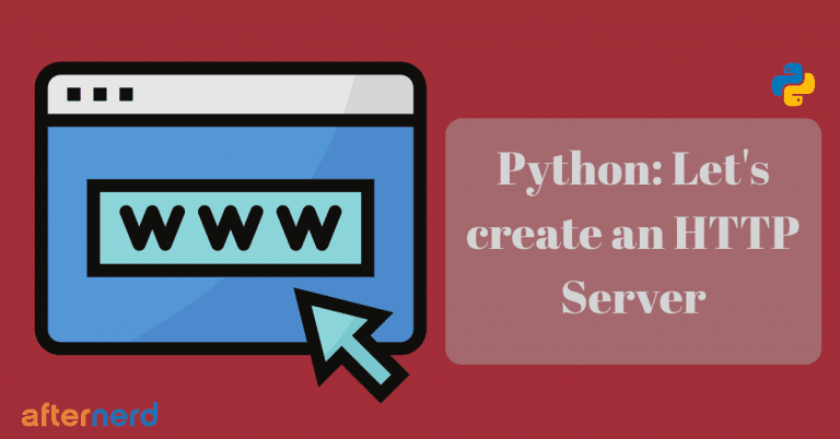 Python: Let's Create A Simple HTTP Server (Tutorial) - Afternerd