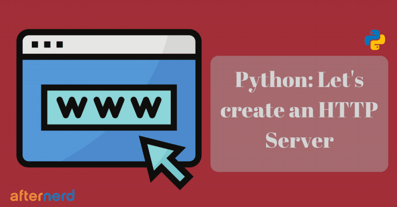 Python: Let’s Create a Simple HTTP Server (Tutorial)